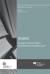Nuance - pourquoi certains leaders réussissent-ils et d'autres pas?