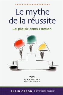 Le mythe de la réussite (2e édition)