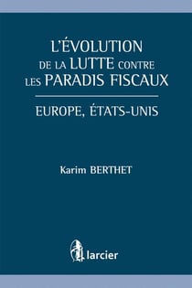 L'évolution de la lutte contre les paradis fiscaux - Europe, Etats-Unis