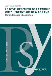 Le développement de la parole chez l'enfant âgé de 6 à 11 ans : corps, langage et cognition
