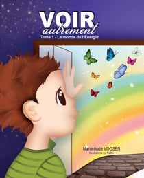 Voir autrement - t01 - voir autrement - tome 1 : le monde de l'energie
