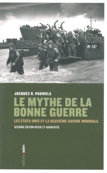 Le mythe de la bonne guerre - les Etats-Unis et le deuxième guerre mondiale