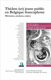 Théâtre (et) jeune public en Belgique francophone - mémoires, analyses, enjeux