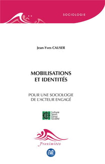 Mobilisations et identités - pour une sociologie de l'acteur engagé