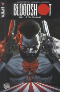 Bloodshot t.1 - à feu et à sang