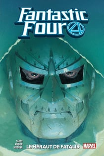 Fantastic Four Tome 3 : le héraut de Fatalis