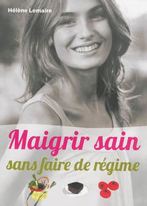 Maigrir sain et sans faire de regime
