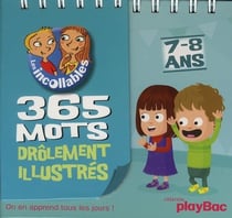 Les incollables - 365 mots drôlement illustrés - 7/8 ans