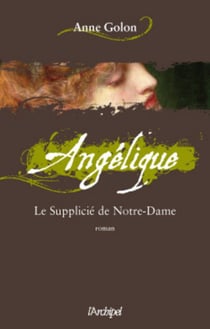 Angelique Le Supplicie De Notre Dame
