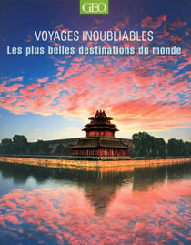 LES PLUS BELLES DESTINATIONS : VOYAGES INOUBLIABLES 2014