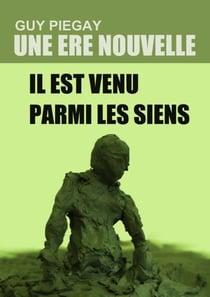Une ère nouvelle - il est venu parmi les siens