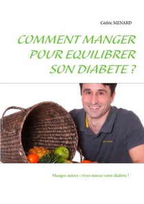 Comment manger pour équilibrer son diabète ?