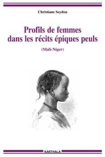 Profils de femmes dans les récits épiques peuls (mali-niger)