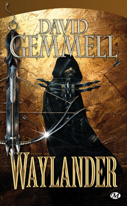 Le cycle de Drenaï - Waylander Tome 1