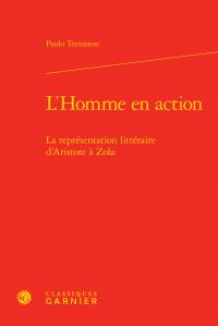 L'homme en action - la représentation littéraire d'Aristote à Zola