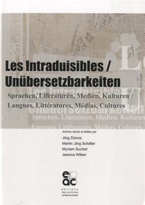 Les intraduisibles - unubersetzbarkeitein - langues, littératures, médias, cultures