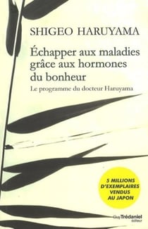 Échapper aux maladies grâce aux hormones du bonheur