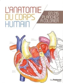 L'anatomie du corps humain - en 215 planches à colorier