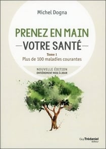 Prenez en main votre santé Tome 1 - toutes les maladies courantes (7e édition)