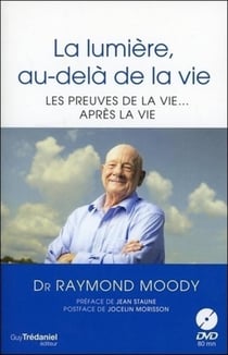 La lumière, au-delà de la vie - les preuves de la vie...après la vie