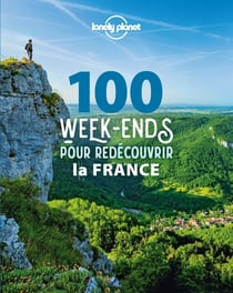 100 week-ends pour redécouvrir la France (édition 2022)