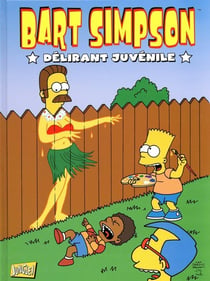 Bart Simpson Tome 5 : délirant juvénile