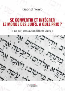 Se convertir et intégrer le monde des juifs - à quel prix ?