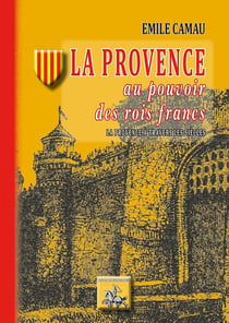 La Provence au pouvoir des rois francs - la provence à travers les siècles