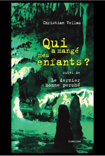 Qui a mangé mes enfants ? le dernier homme perché