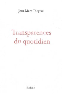 Transparences du quotidien