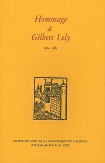 Hommage à Gilbert Lely : 1904-1985