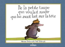 De la petite taupe qui voulait savoir qui lui avait fait sur la tête