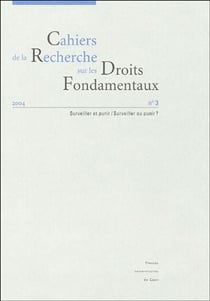 Cahier de recherche sur les droits fondamentaux n.3 : surveiller et punir, surveiller ou punir ?
