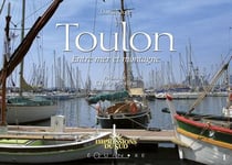 Toulon : entre mer et montagne