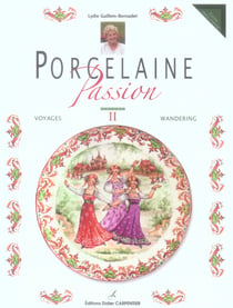Porcelaine passion t.2 - voyages wandering