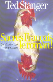 Sacres francais, le roman! un americain en picardie
