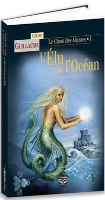 Le chant des abysses Tome 1 - l'élu de l'océan