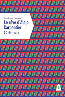 Le reve d'Alejo Carpentier - Orinoco