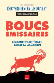 Boucs émissaires - combattre l'indifférence, refuser la soumission