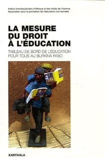 La mesure du droit à l'éducation - tableau de bord de l'éducation pour tous au Burkina Faso