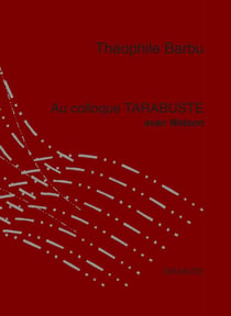 Au colloque Tarabuste avec Watson