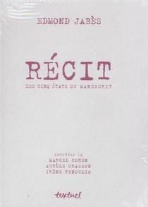 Récit, les cinq états du manuscrit