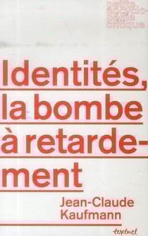 Identités, la bombe à retardement