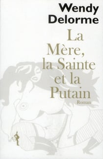 La mère, la sainte et la putain