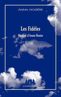 Les fidèles - histoire d'Annie Rozier