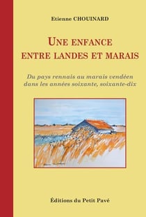 UNE ENFANCE ENTRE LANDES ET MARAIS