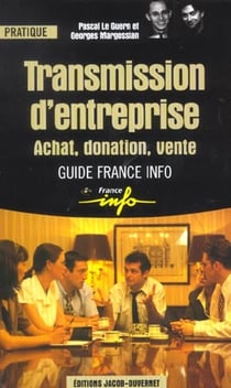 Transmission d'entreprise - achat donation vente
