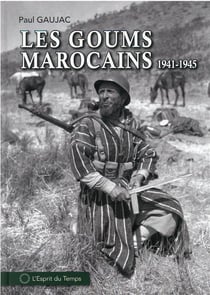 Les goums marocains : 1943-1945, de la Tunisie à l'Allemagne