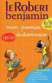 Dictionnaire Le Robert benjamin - mon premier dictionnaire - CP/CE