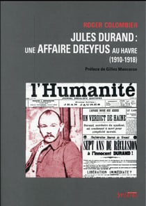 Jules Durand, une affaire Dreyfus au Havre